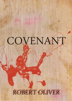 Covenant Book 1 - Awakening【電子書籍】 Robert Oliver