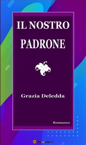 Il nostro padrone【電子書籍】[ Grazia Deledda ]