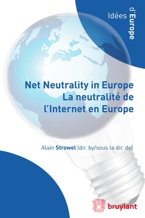 Net Neutrality in Europe ? La neutralit? de l'In