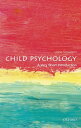 Child Psychology: A Very Short Introduction【電子書籍】 Usha Goswami