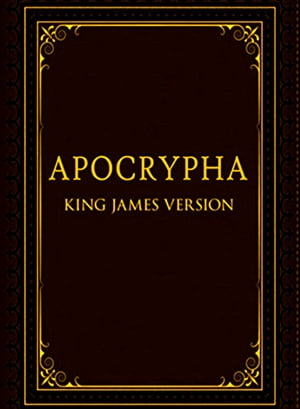 The Holy bible: King James Version [Apocrypha]