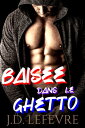 Dans le Ghetto【電子書籍】[ J.D. Lefevre ]