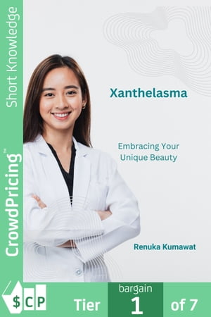 Xanthelasma: Embracing Your Unique Beauty
