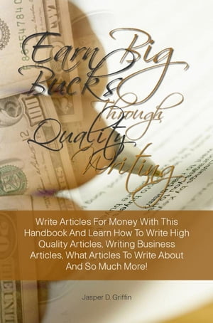 Earn Big Bucks Through Quality Writing