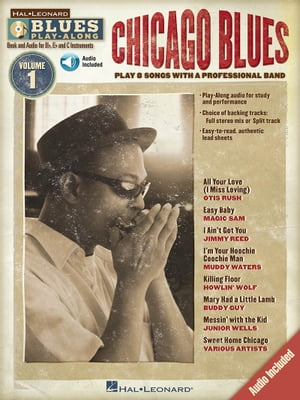 Chicago Blues (Songbook) Blues Play-Along Volume 1【電子書籍】[ Hal Leonard Corp. ]のサムネイル