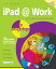 iPad at Work in easy steps For all models of iPad with iOS 9【電子書籍】[ Nick Vandome ]