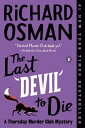 The Last Devil to Die A Thursday Murder Club Mystery【電子書籍】[ Richard Osman ]