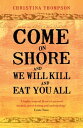 Come on Shore and We Will Kill and Eat You All【電子書籍】 Christina Thompson