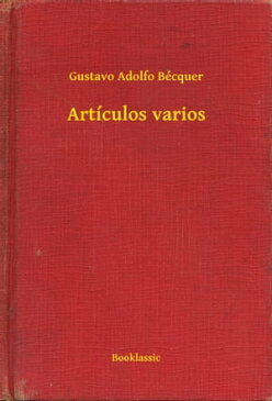 Art?culos varios【電子書籍】[ Gustavo Adolfo B?cquer ]