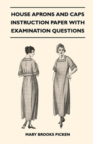 House Aprons and Caps - Instruction Paper with Examination Questions