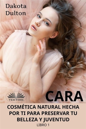 Cara Cosm?tica Natural Hecha Por Ti Para Preserv