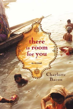 There Is Room for You A NovelŻҽҡ[ Charlotte Bacon ]