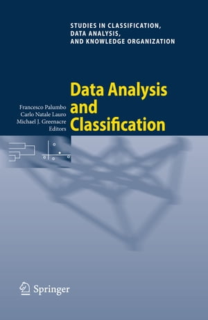 Data Analysis and Classification Proceedings of the 6th Conference of the Classification and Data Analysis Group of the Societ? Italiana di Statistica【電子書籍】
