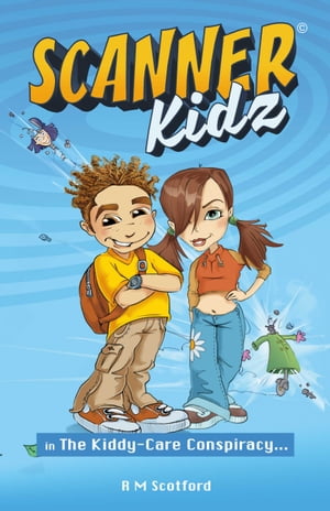 Scanner Kidz In the Kiddy-Care Conspiracy【電