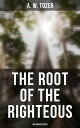 The Root of the Righteous: Religious Essays