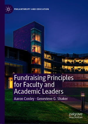 Fundraising Principles for Faculty and Academic Leaders