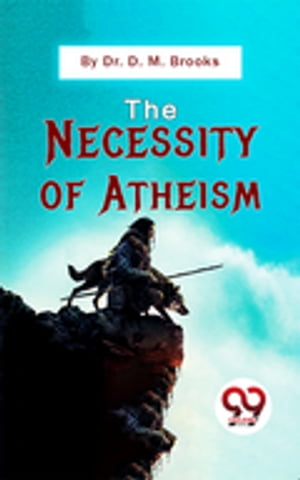 The Necessity Of Atheism