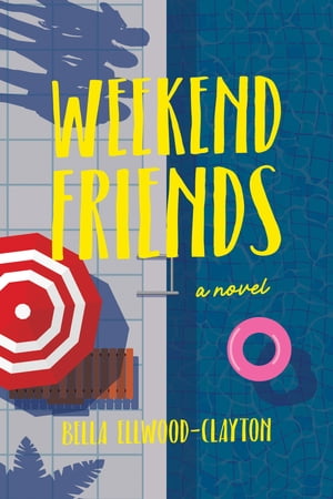 Weekend FriendsŻҽҡ[ Bella Ellwood-Clayton ]
