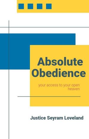 Absolute Obedience【電子書籍】[ Justice Loveland Seyram ]