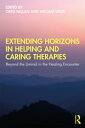 Extending Horizons in Helping and Caring Therapies Beyond the Liminal in the Hea...