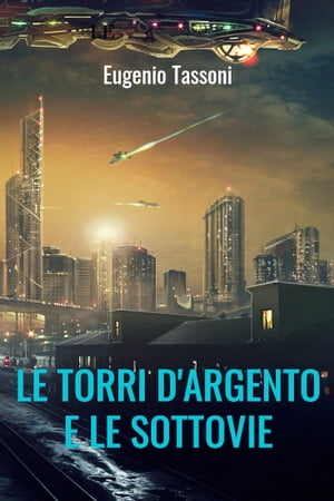 Le Torri d'Argento e le Sottovie