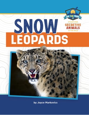 Snow Leopards【電子書籍】[ Joyce Markovics ]