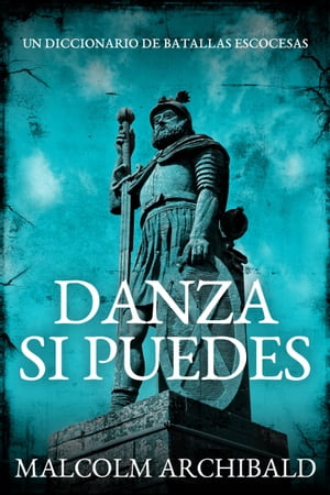 ŷKoboŻҽҥȥ㤨Danza Si Puedes - Un Diccionario De Batallas EscocesasŻҽҡ[ Malcolm Archibald ]פβǤʤ450ߤˤʤޤ