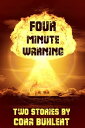 ŷKoboŻҽҥȥ㤨Four Minute Warning Two Tales of the Nuclear ApocalypseŻҽҡ[ Cora Buhlert ]פβǤʤ99ߤˤʤޤ