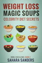 Weight-Loss Magic Soups / Celebrity Diets Edible Excellence, 2【電子書籍】 Sahara Sanders