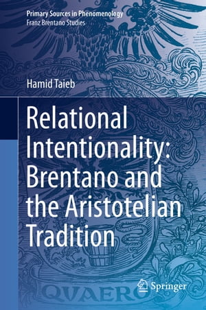 Relational Intentionality: Brentano and the Aristotelian Tradition