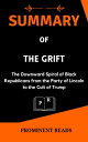 ŷKoboŻҽҥȥ㤨Summary of The Grift The Downward Spiral of Black Republicans from the Party of Lincoln to the Cult of Trump by Clay CaneŻҽҡ[ PROMINENT READS ]פβǤʤ571ߤˤʤޤ