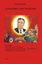 Auswandern nach Nordkorea【電子書籍】[ J. Lee ]