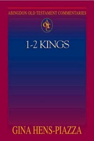 Abingdon Old Testament Commentaries: 1 - 2 Kings