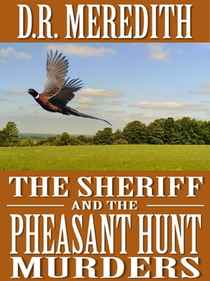 The Sheriff and the Pheasant Hunt Murders