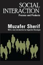 Social Interaction Process and Products【電子書籍】[ Muzafer Sherif ]