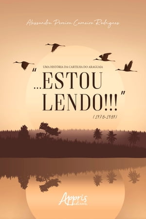 Uma História da Cartilha do Araguaia:"...Estou Lendo!!!" (1978-1989)