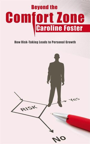 ŷKoboŻҽҥȥ㤨Beyond the Comfort Zone - How Risk-Taking Leads to Personal GrowthŻҽҡ[ Caroline Foster ]פβǤʤ146ߤˤʤޤ