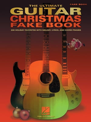 The Ultimate Guitar Christmas Fake Book (Songbook)