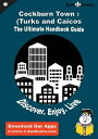 Ultimate Handbook Guide to Cockburn Town : (Turks and Caicos Islands) Travel Gui...
