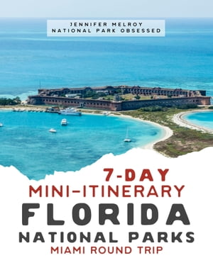 7-Day Florida National Park Itinerary