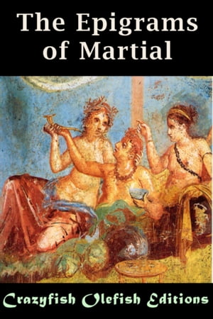 The Epigrams of Martial