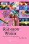 Rainbow And The Worm, The: The Physics Of Organisms (3rd Edition)