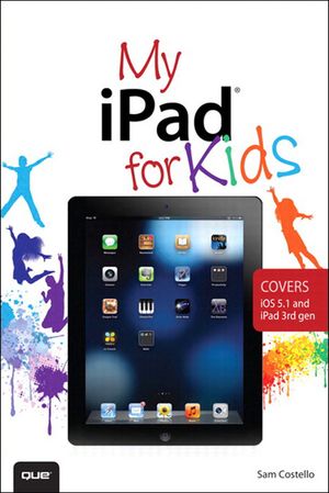 My iPad for Kids【電子書籍】[ Sam Costello ]