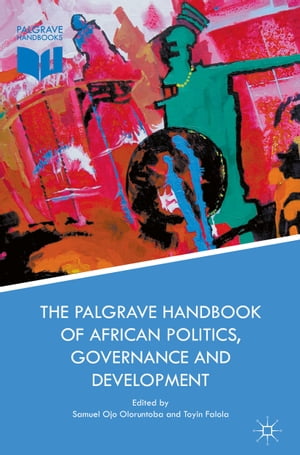 The Palgrave Handbook of African Politics, Governance and Development...