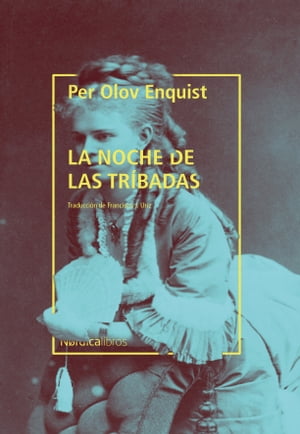 La noche de las Tr?badas【電子書籍】[ Per Olov Enqvist ]