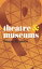 Theatre and MuseumsŻҽҡ[ Susan Bennett ]