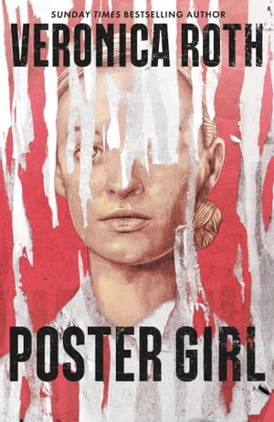 Poster Girl a haunting dystopian mystery from the author of Chosen Ones【電子書籍】[ Veronica Ro..