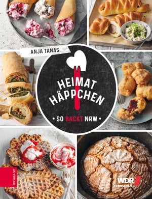 Heimathäppchen – So backt NRW