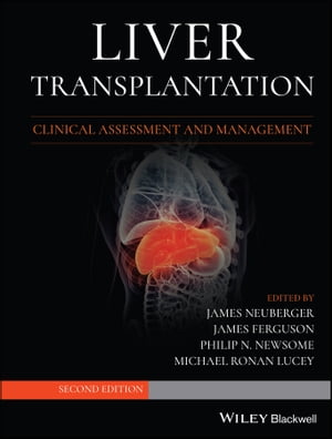 Liver Transplantation Clinical Assessment and Management【電子書籍】