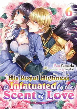 His Royal Highness is Infatuated by the Scent of Love (6)